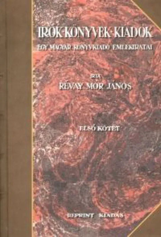 Írók-Könyvek-Kiadók I-II. - Egy magyar könyvkiadó emlékiratai Korlátozott ajánlat