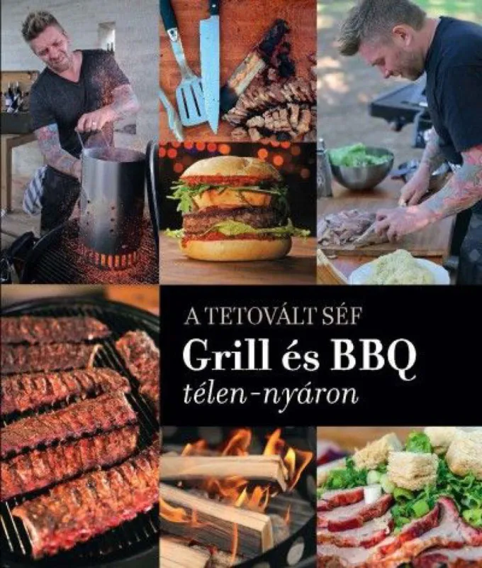 A tetovált séf - Grill és BBQ télen-nyáron Expressz kézbesítés