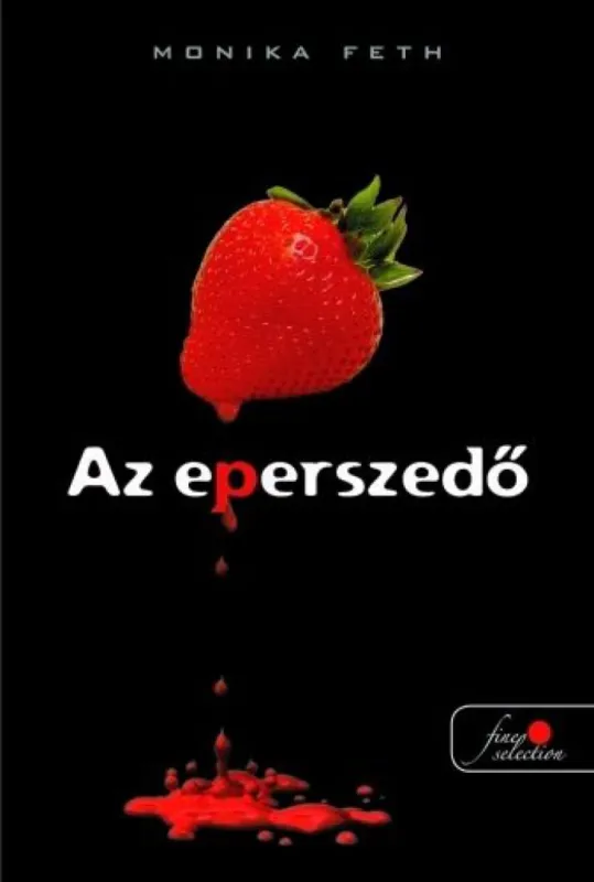 Szuper akció Az eperszedő
