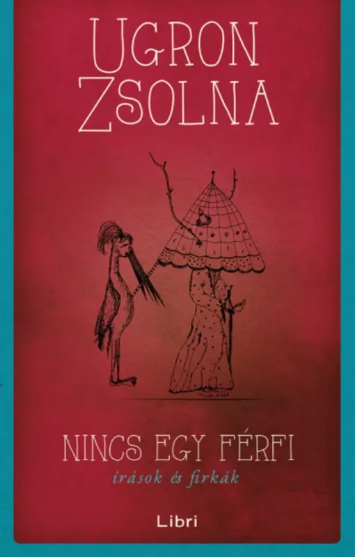 Nincs egy férfi - Írások és firkák - Ugron Zsolna Árcsökkenés
