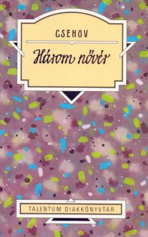 Három nővér Azonnal elérhető