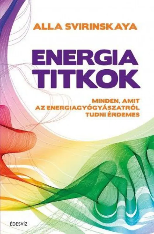 Akció Energiatitkok - Minden, amit az energiagyógyászatról tudni érdemes
