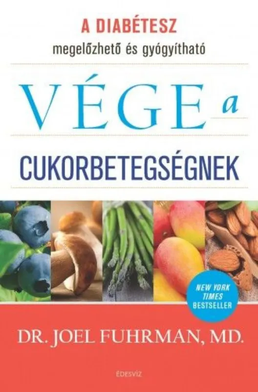 Vége a cukorbetegségnek - A diabétesz megelőzhető és gyógyítható Gyors szállítás