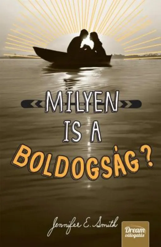 Milyen is a boldogság - Dream válogatás Kihagyhatatlan ajánlat