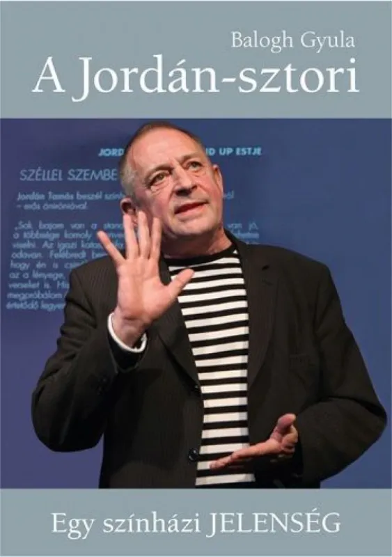 A Jordán-sztori - Egy színházi jelenség Akciós ár