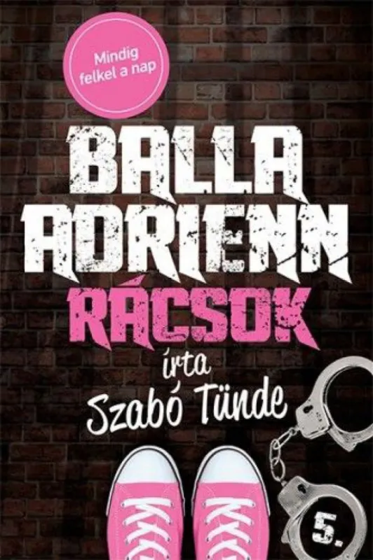 Balla Adrienn 5. - Rácsok Különleges ajánlat