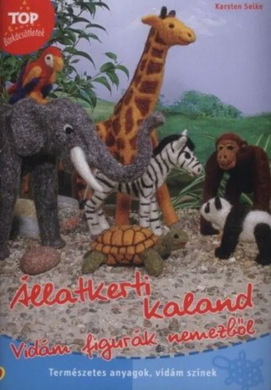 Újdonság Állatkerti kaland - Vidám figurák nemezből