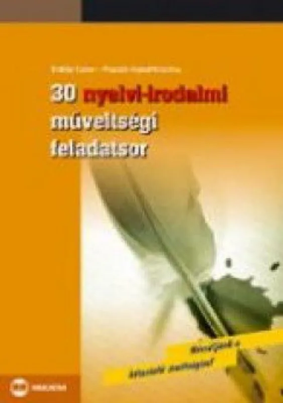 30 nyelvi-irodalmi műveltségi feladatsor - Készüljünk a kétszintű érettségire! Csak ma