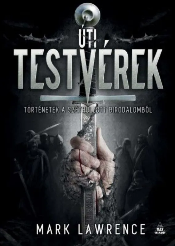 Különleges ajánlat Úti testvérek - Történetek a Széthullott Birodalomból