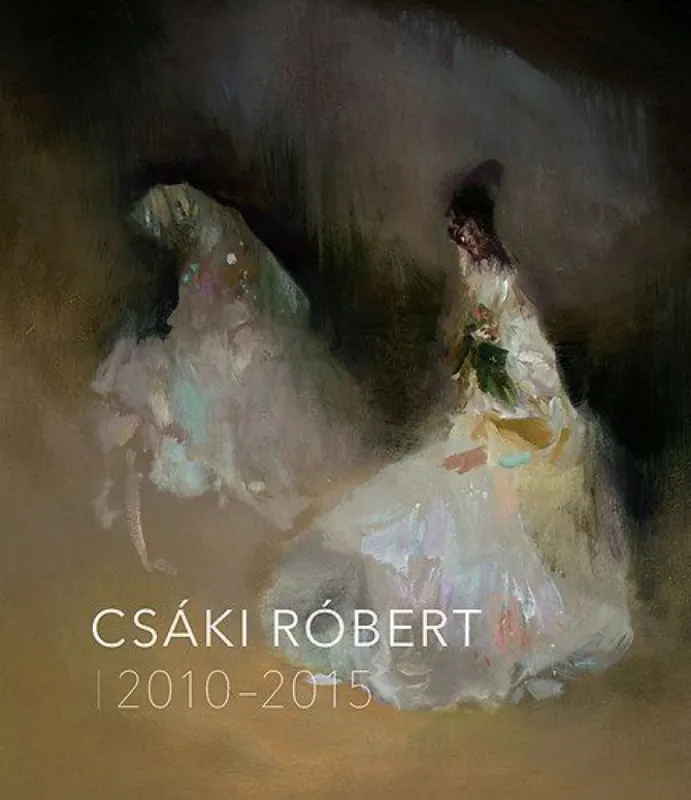 Vedd meg most Csáki Róbert 2010-2015