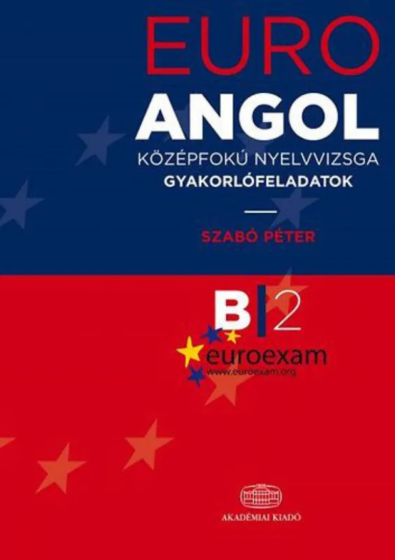 EuroExam Angol középfokú nyelvvizsga gyakorlófeladatok B/2 Ne maradj le