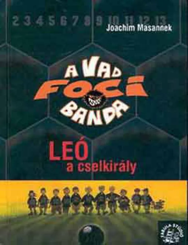 Végkiárusítás A Vad Focibanda 1. - Leó a cselkirály