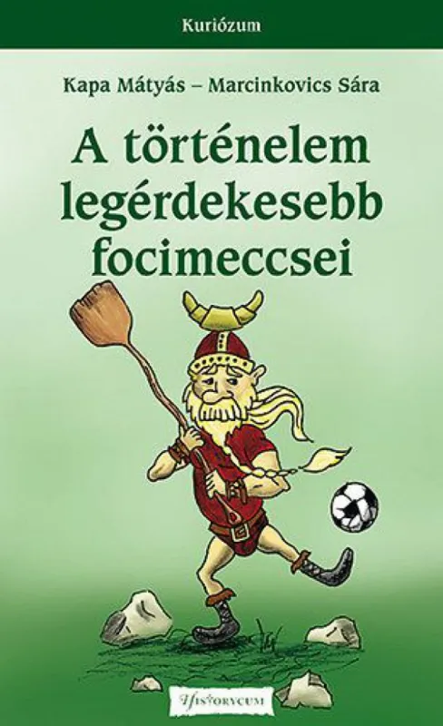 Újdonság A történelem legérdekesebb focimeccsei