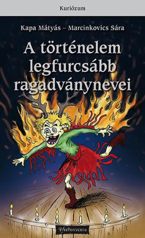 Azonnali szállítás A történelem legfurcsább ragadványnevei