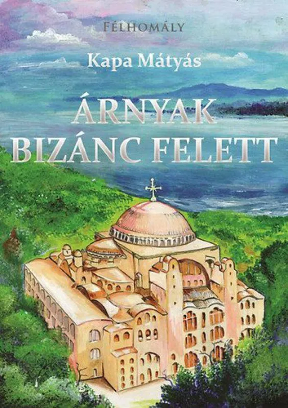 Korlátozott ajánlat Árnyak Bizánc felett