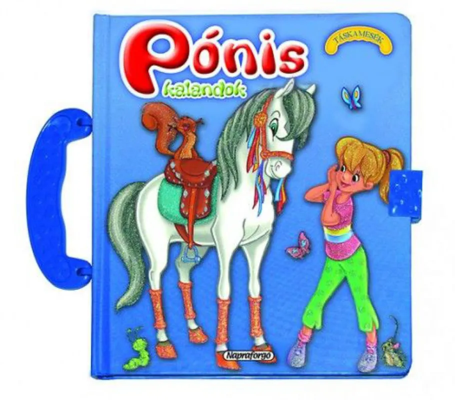 Népszerű Táskamesék - Pónis kalandok