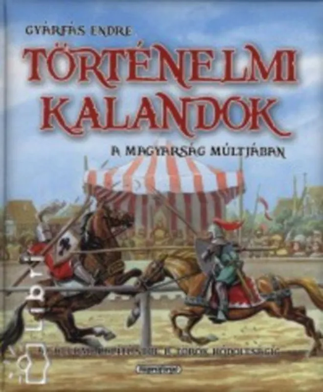 Történelmi kalandok a magyarság múltjában 1. Alacsony ár