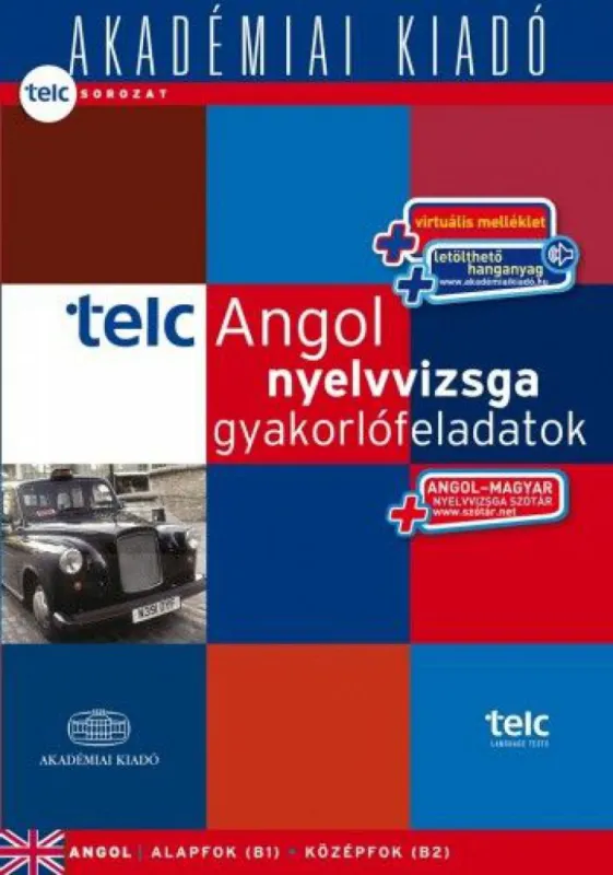 TELC Angol nyelvvizsga gyakorlófeladatok - letölthető hanganyaggal, nyelvvizsgaszótárral - B1-B2 Bestseller