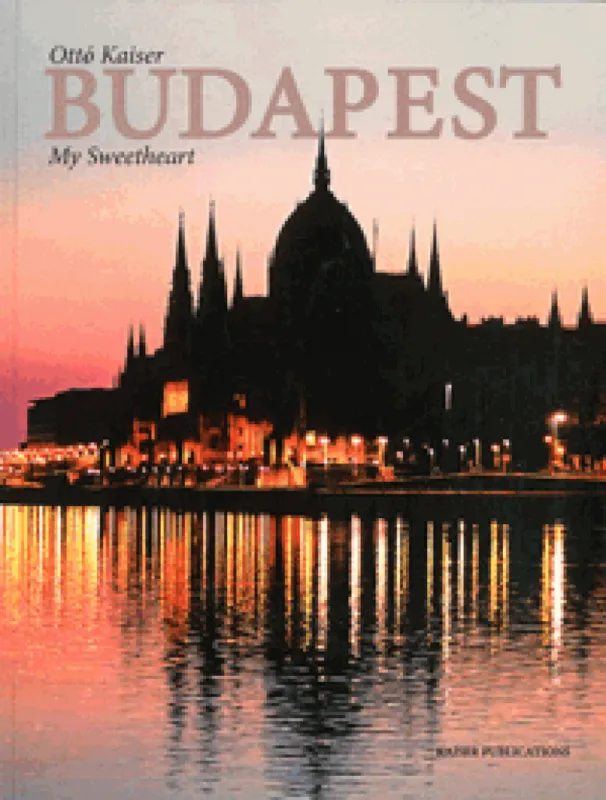 Vedd meg most Budapest - My Sweetheart