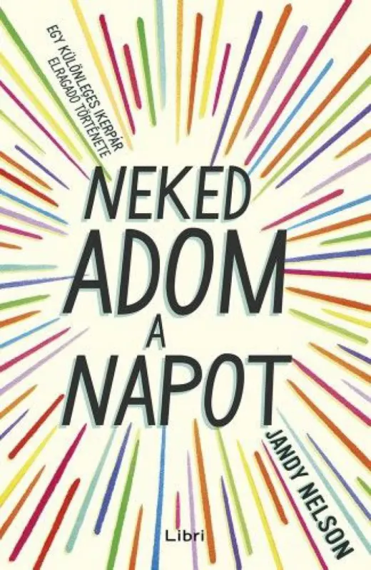 Kihagyhatatlan ajánlat Neked adom a napot - Egy különleges ikerpár elragadó története