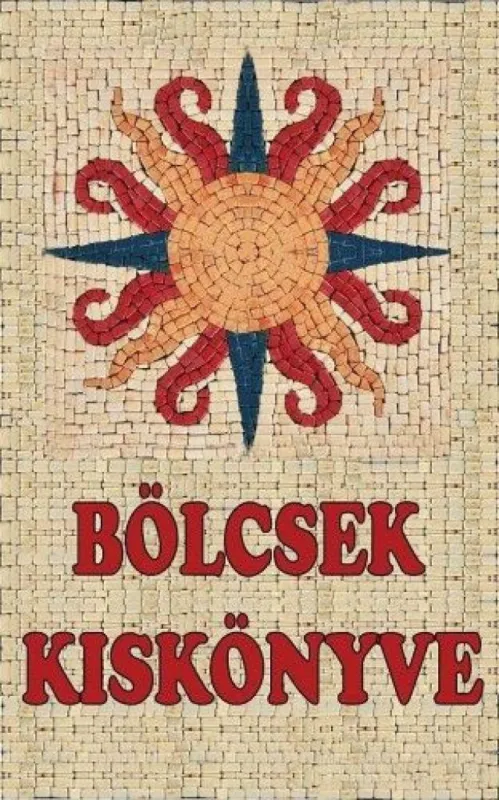 Alacsony ár Bölcsek kiskönyve