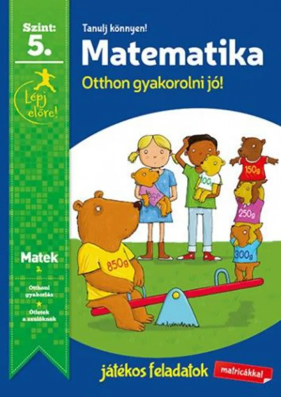 Végkiárusítás Tanulj könnyen - Matematika 5. - 7-8 éveseknek