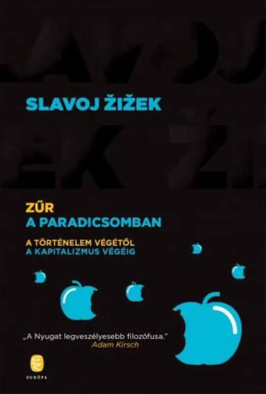 Zűr a Paradicsomban - A történelem végétől a kapitalizmus végéig Biztonságos vásárlás