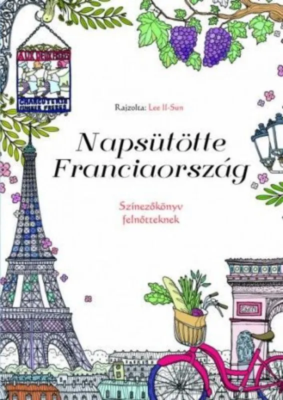 Azonnal elérhető Napsütötte Franciaország - Színezőkönyv felnőtteknek
