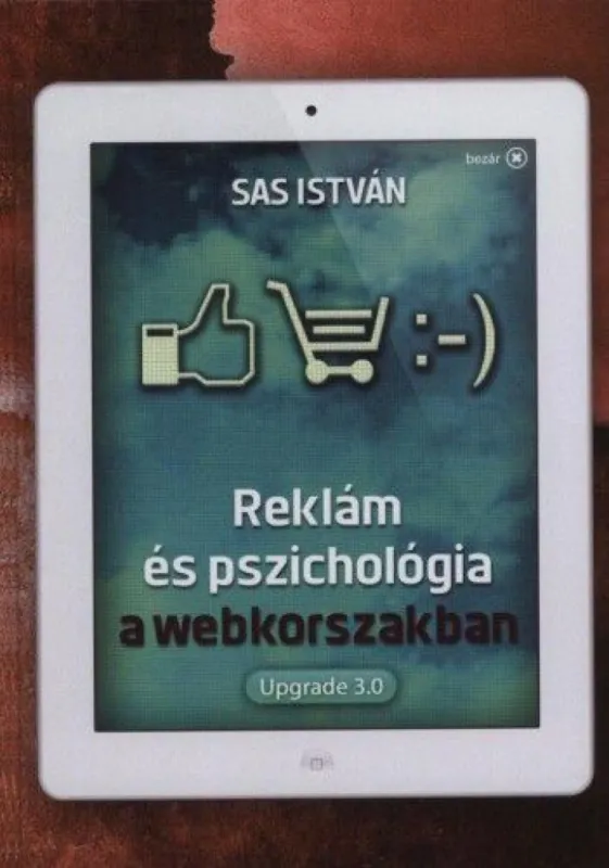 Reklám és pszichológia a webkorszakban - Upgrade 3.0 Akciós ár