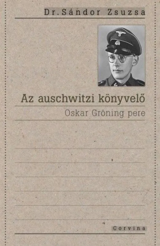 Az auschwitzi könyvelő - Oskar Gröning pere Legnépszerűbb