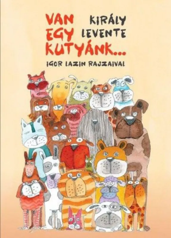 Van egy kutyánk... Nézd meg most