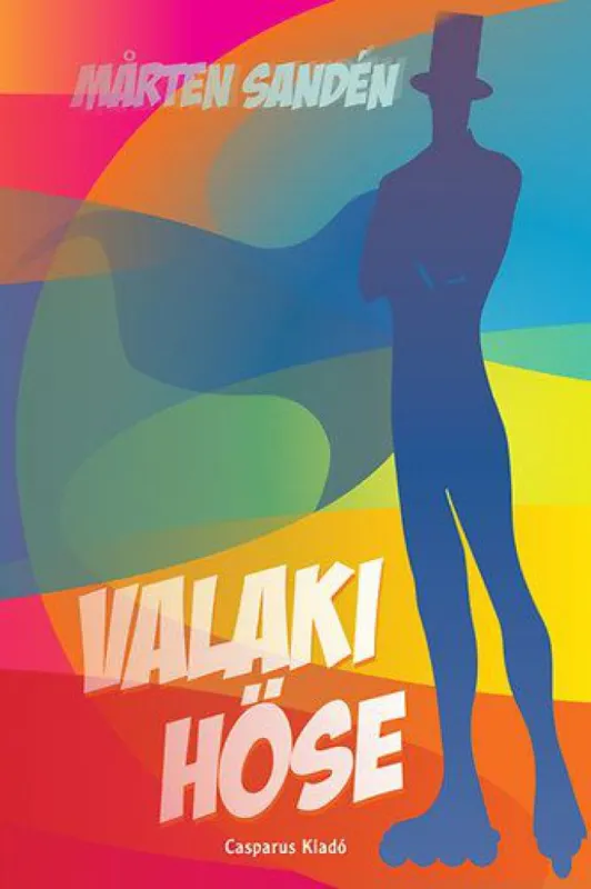 Valaki hőse Csak ma