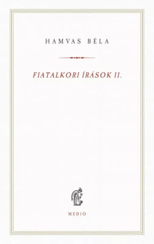 Fiatalkori írások 2. - Hamvas Béla Akció