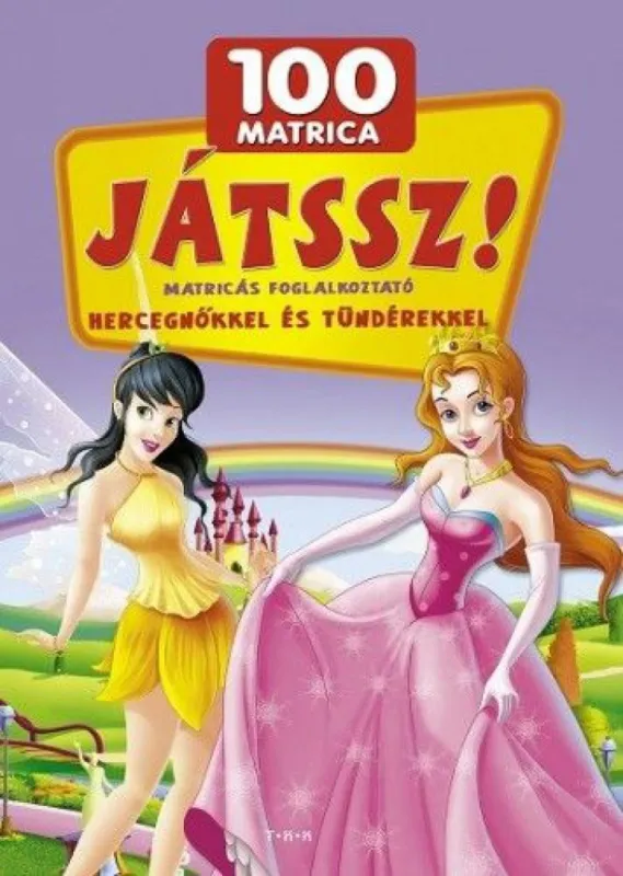 Olcsóbb Játssz! - Matricás foglalkoztató hercegnőkkel és tündérekkkel