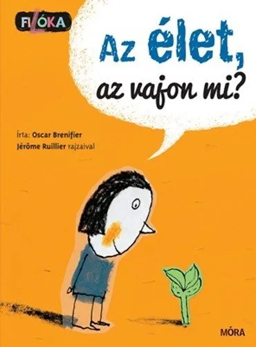 Az élet, az vajon mi? - Filóka Különleges ajánlat