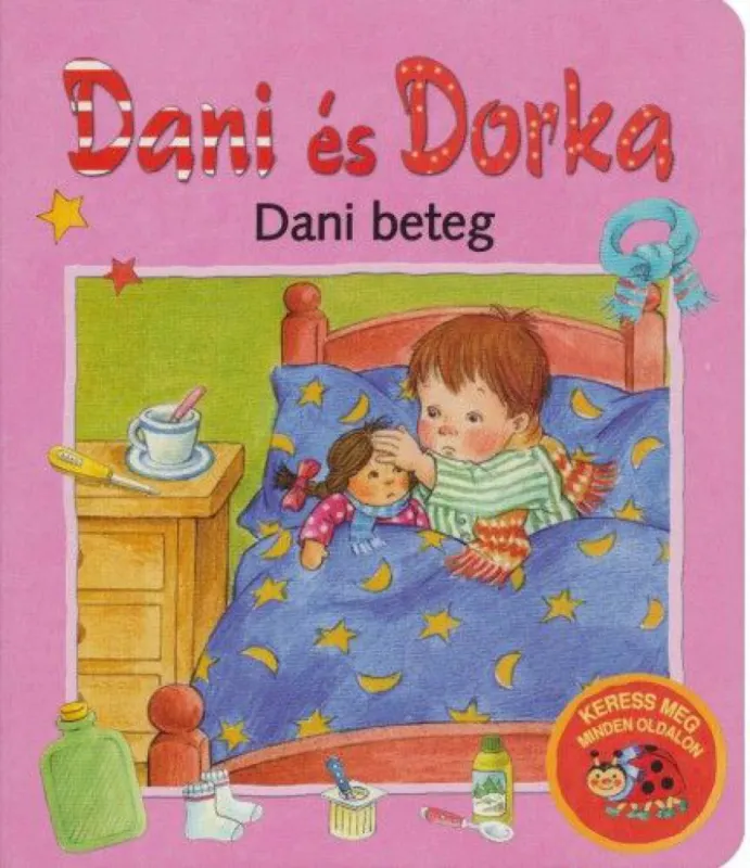 Szuper ajánlat Dorka és Dani - Dani beteg