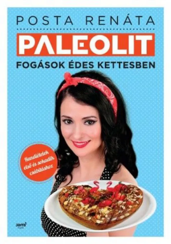 Paleolit fogások édes kettesben - Randiételek első- és sokadik csábításhoz Legjobb ár