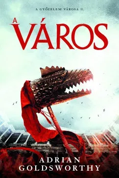 A város - Adrian Goldsworthy Nézd meg most