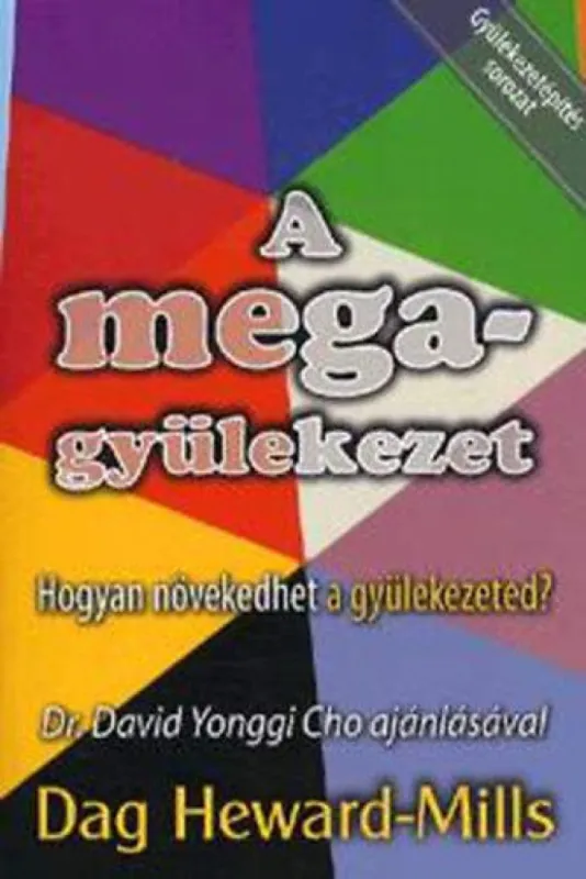 Vedd meg online A megagyülekezet - Hogyan növekedhet a gyülekezeted?