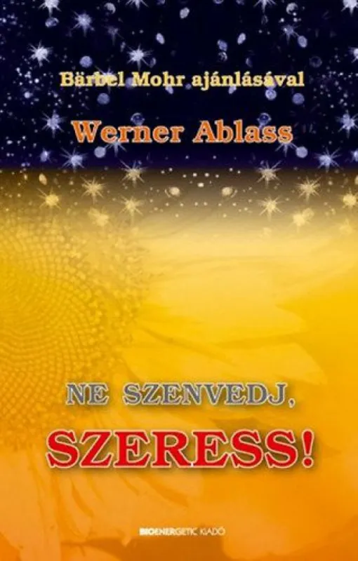 Ne szenvedj, szeress! - 2. kiadás Legkelendőbb