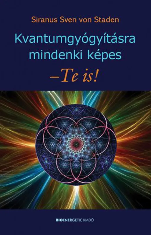 Kvantumgyógyításra mindenki képes - Te is! Prémium