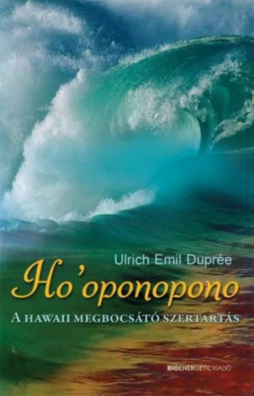 Ho oponopono - A hawaii megbocsátó szertartás Biztonságos vásárlás