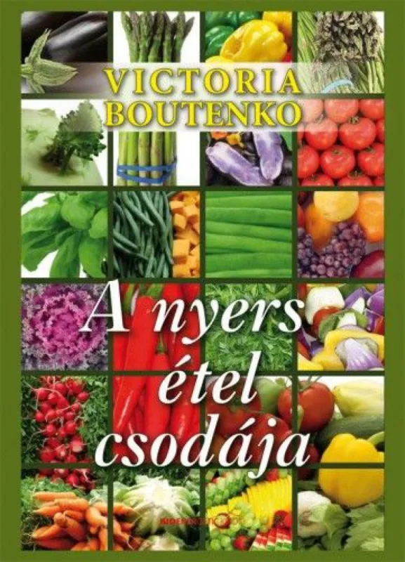 Szuper ajánlat A nyers étel csodája