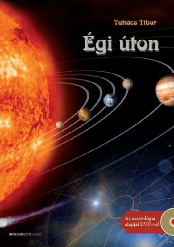 Égi úton - Az asztrológia alapjai - (ajándék DVD-vel) Kedvezményes ár