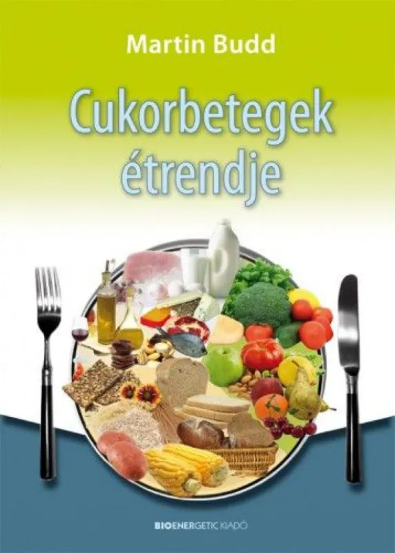 Cukorbetegek étrendje - 2. kiadás Alacsony ár