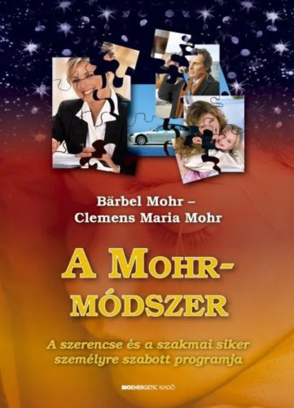 A Mohr-módszer - A szerencse és a szakmai siker személyre szabott programja Szuper akció