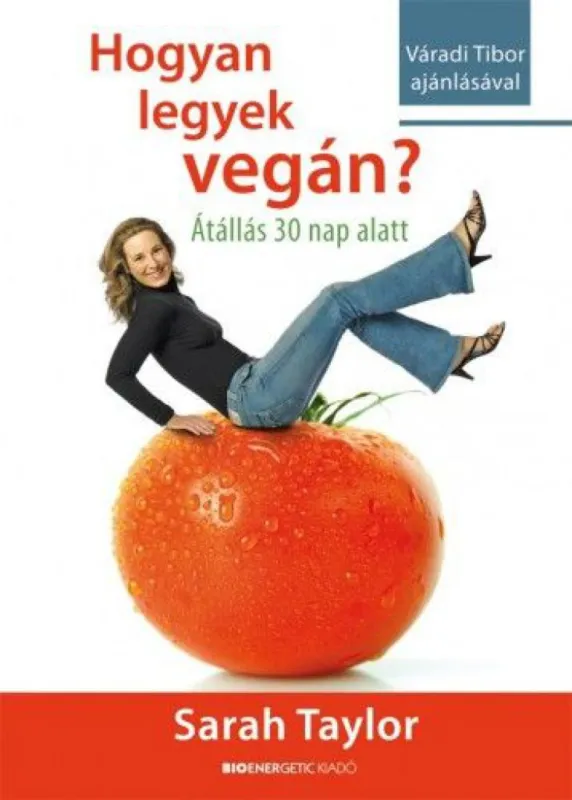 Hogyan legyek vegán? - Átállás 30 nap alatt Ajánlat