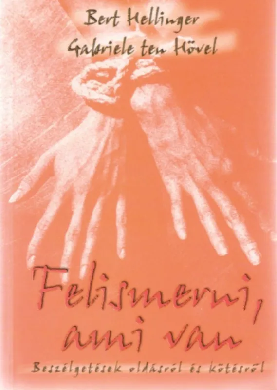 Felismerni, ami van - 1. kiadás Árengedmény