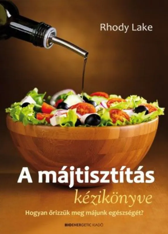 Expressz szállítás A májtisztítás kézikönyve - Hogyan őrizzük meg májunk egészségét?