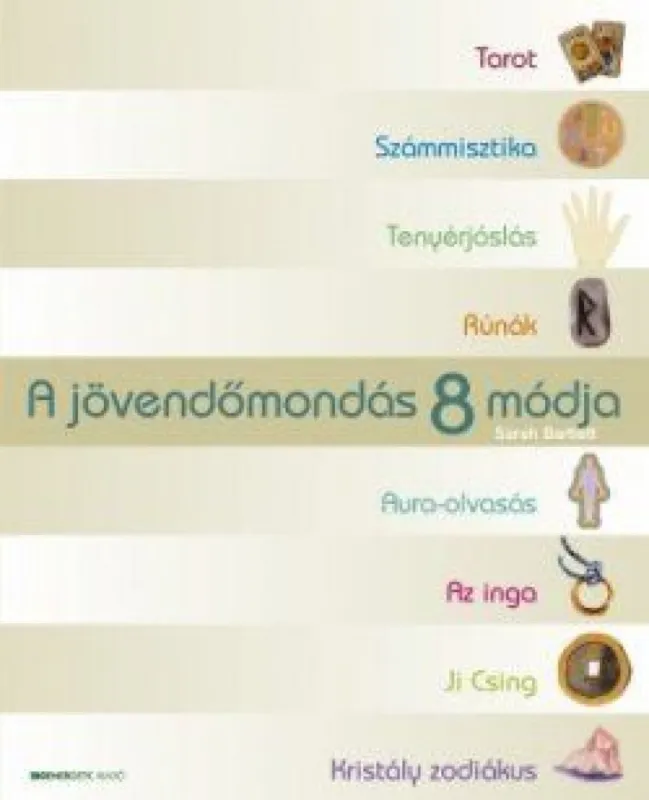 Rendeld meg most A jövendőmondás 8 módja + tarot kártyacsomag - 2. kiadás